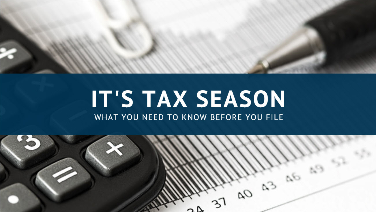 Tax Season What You Need to Know Before You File Your Tax Returns