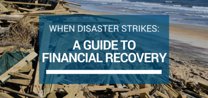When Disaster Strikes: A Guide to Financial Recovery