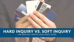 Hard Inquiry vs. Soft Inquiry